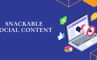 Mastering Snackable Social Content: A Guide for Financial Services Content Marketing