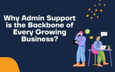 Why Admin Support is the Backbone of Every Growing Business