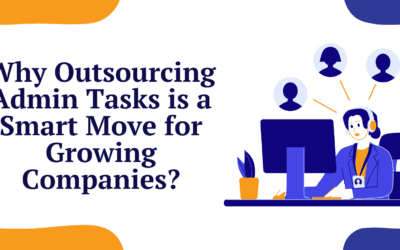 Why Outsourcing Admin Tasks is a Smart Move for Growing Companies?