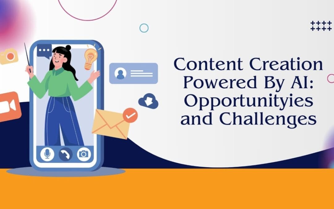 Content Creation Powered by AI: Opportunities and Challenges for 2025