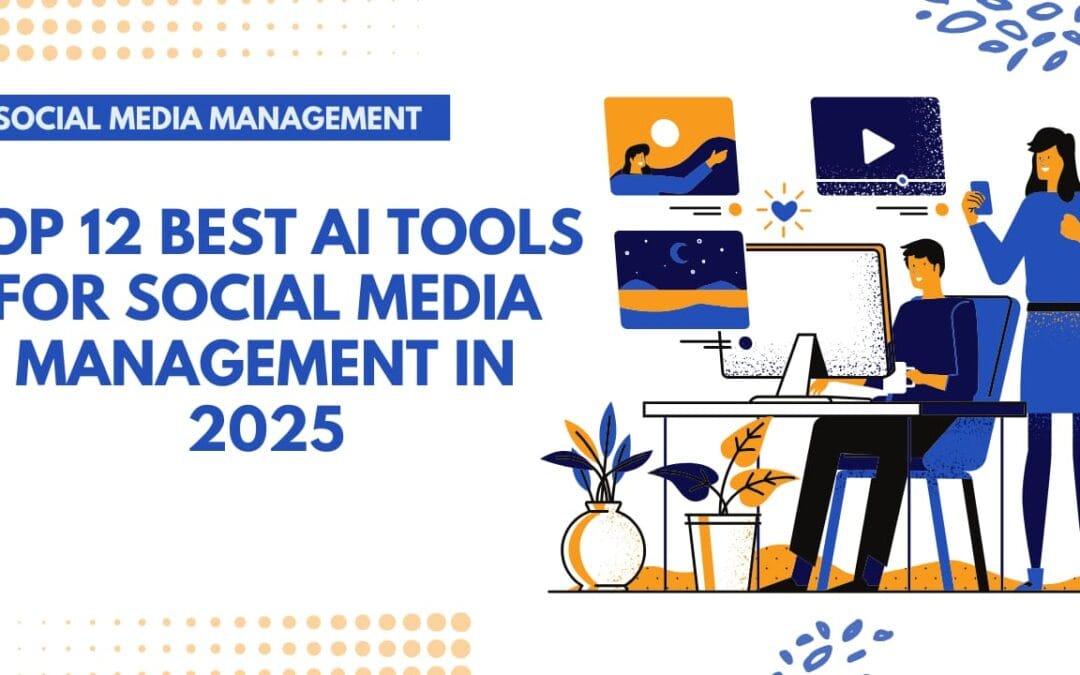 Boost Engagement and Productivity: Best AI Tools for Social Media in 2025