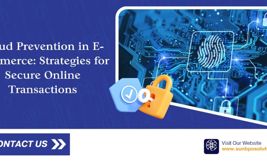 Fraud Prevention in E-commerce: Strategies for Secure Online Transactions