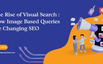 The Rise of Visual Search: How Image-Based Queries Are Changing SEO