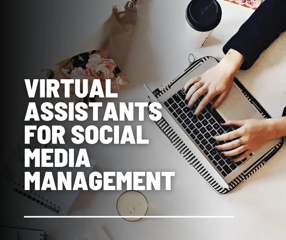 Social Media Virtual Assistants: The Ultimate Solution For Social Media Management 1 Social Media Virtual Assistants: The Secret to Stress-Free Social Media Management