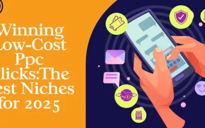 Winning Low-Cost PPC Clicks: The Best Niches for 2025