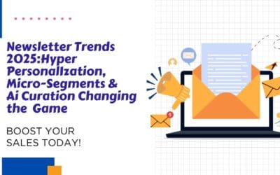 Newsletter Trends 2025: Hyper-Personalization, Micro-Segments & AI Curation Changing the Game
