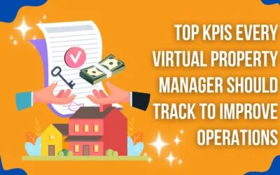 Top KPIs Every Virtual Property Manager Should Track to Improve Operations