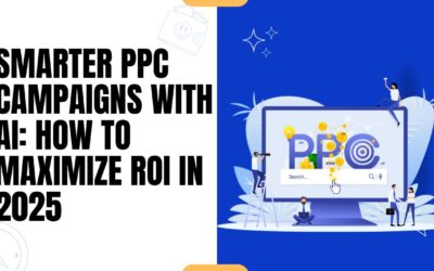 Smarter PPC Campaigns with AI: How to Maximize ROI in 2025