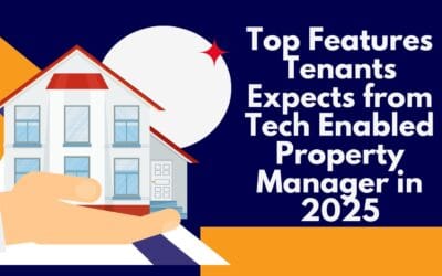 Top Features Tenants Expect from Tech-Enabled Property Managers in 2025