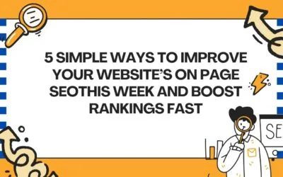 5 Simple Ways to Improve Your Website’s On-Page SEO This Week and Boost Rankings Fast