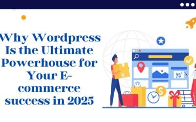 Why WordPress Is the Ultimate Powerhouse for Your E-commerce Success in 2025