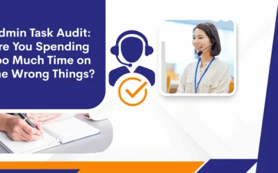 Admin Task Audit: Are You Spending Too Much Time on the Wrong Things?