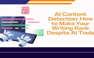 AI Content Detection: How to Make Your Writing Rank Despite AI Tools