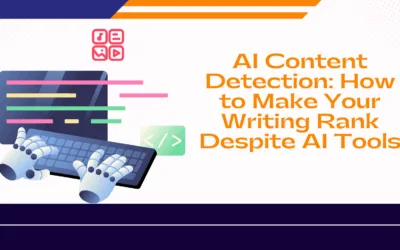 AI Content Detection: How to Make Your Writing Rank Despite AI Tools