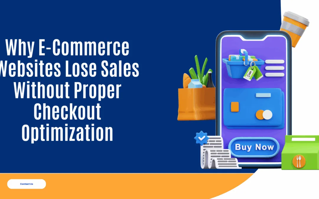Why E-Commerce Websites Lose Sales Without Proper Checkout Optimization