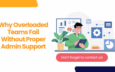 Why Overloaded Teams Fail Without Proper Admin Support