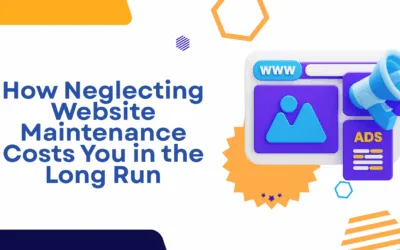 How Neglecting Website Maintenance Costs You in the Long Run