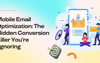Mobile Email Optimization: The Hidden Conversion Killer You’re Ignoring