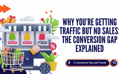 Why You’re Getting Traffic But No Sales: The Conversion Gap Explained