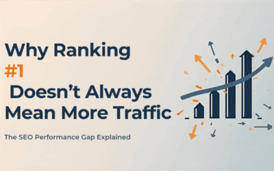 Why Ranking #1 Doesn’t Always Mean More Traffic: The SEO Performance Gap Explained