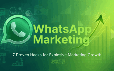 WhatsApp Marketing Mastery: 7 Proven Hacks for Explosive Content Marketing Growth in 2025