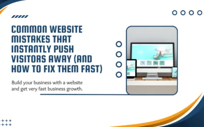 Common Website Mistakes That Instantly Push Visitors Away (And How to Fix Them Fast)