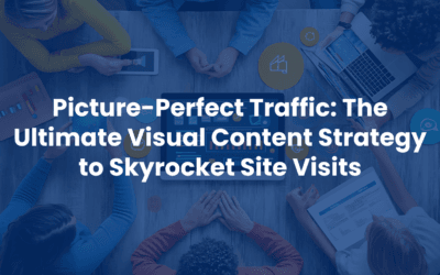 Picture-Perfect Traffic: The Ultimate Visual Content Strategy to Skyrocket Site Visits