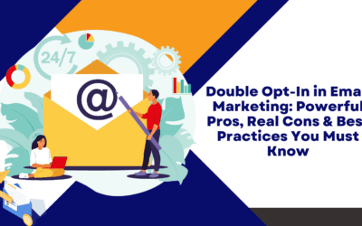 Blog 2 Double Opt-In in Email Marketing: Powerful Pros, Real Cons & Best Practices You Must Know