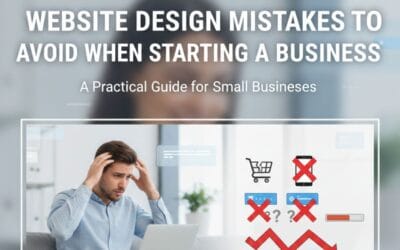 Website Design Mistakes to Avoid When Starting a Business (A Practical Guide for Small Businesses)