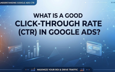What Is a Good Click Through Rate in Google Ads? Benchmarks & Tips to Improve Campaign Performance