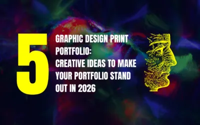 Graphic Design Print Portfolio: 5 Creative Ideas to Make Your Portfolio Stand Out in 2026