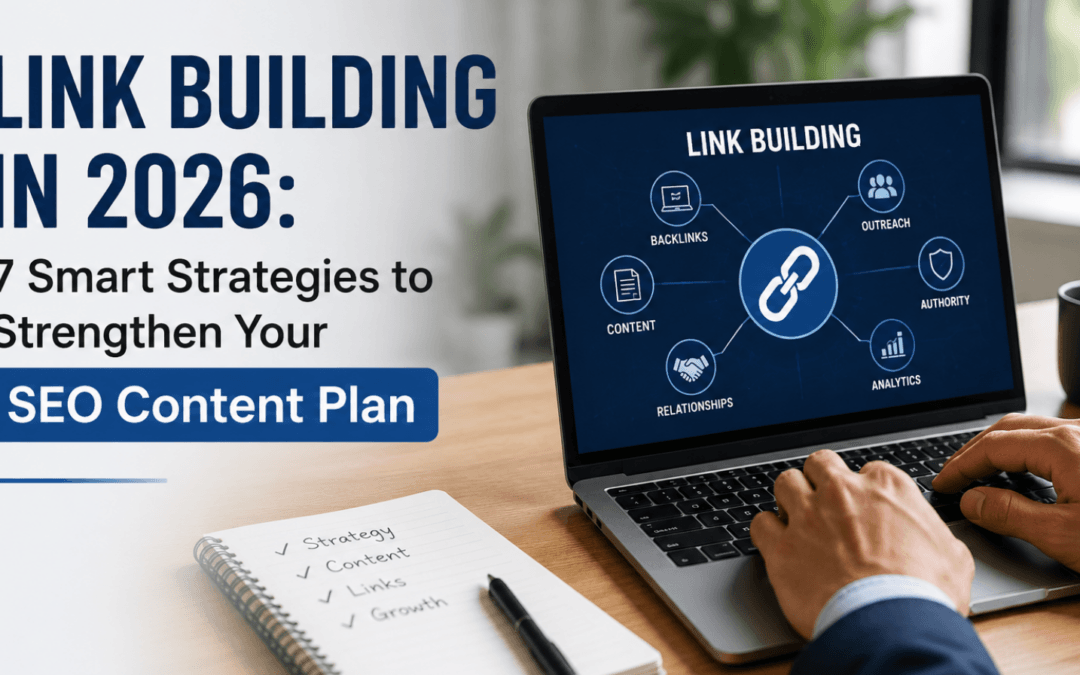 Link Building in 2026: 7 Smart Strategies to Strengthen Your SEO Content Plan