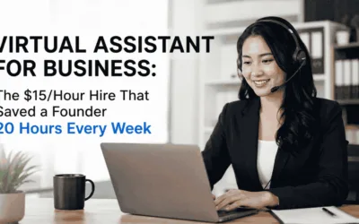 Virtual Assistant for Business: The $15/Hour Hire That Saved a Founder 20 Hours Every Week