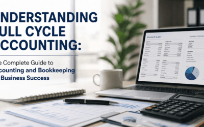 Understanding Full Cycle Accounting: The Complete Guide to Accounting and Bookkeeping for Business Success