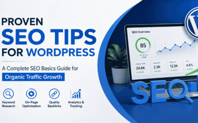 Proven SEO Tips for WordPress: A Complete SEO Basics Guide for Organic Traffic Growth