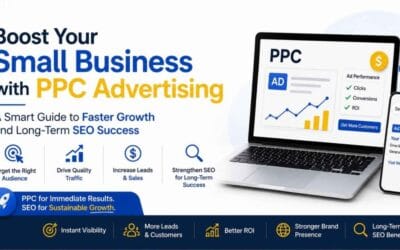 Boost Your Small Business with PPC Advertising: A Smart Guide to Faster Growth and Long-Term SEO Success