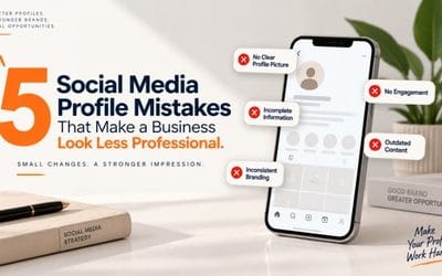 5 Social Media Profile Mistakes That Make a Business Look Less Professional