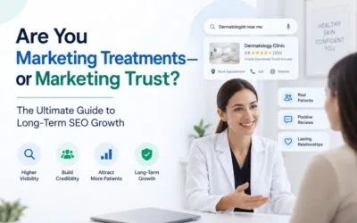 Are You Marketing Treatments or Marketing Trust? The Ultimate Guide to Long-Term SEO Growth