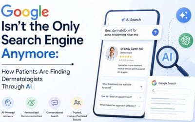Google Isn’t the Only Search Engine Anymore: How Patients Are Finding Dermatologists Through AI