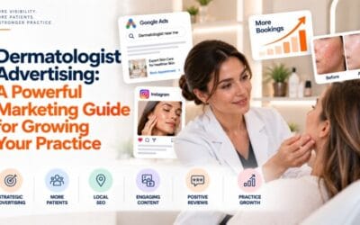 Dermatologist Advertising: A Powerful Marketing Guide for Growing Your Practice